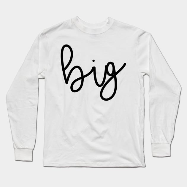 "Big" t shirt Long Sleeve T-Shirt by madeleinepetti